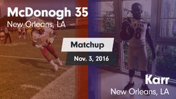 Matchup: McDonogh 35 vs. Karr  2016