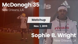 Matchup: McDonogh 35 vs. Sophie B. Wright  2019