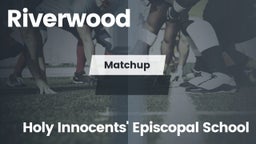 Matchup: Riverwood vs. Holy Innocents' Episcopal School 2016