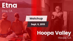Matchup: Etna vs. Hoopa Valley  2019