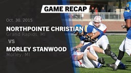 Recap: NorthPointe Christian  vs. Morley Stanwood  2015