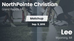 Matchup: NorthPointe Christia vs. Lee  2016