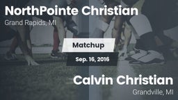 Matchup: NorthPointe Christia vs. Calvin Christian  2016