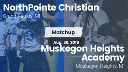 Matchup: NorthPointe Christia vs. Muskegon Heights Academy 2018