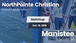 Matchup: NorthPointe Christia vs. Manistee  2018