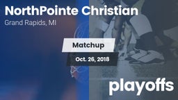Matchup: NorthPointe Christia vs. playoffs 2018