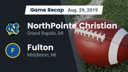 Recap: NorthPointe Christian  vs. Fulton  2019