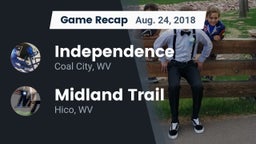 Recap: Independence  vs. Midland Trail 2018