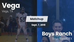 Matchup: Vega vs. Boys Ranch  2018