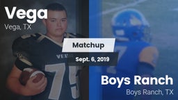 Matchup: Vega vs. Boys Ranch  2019