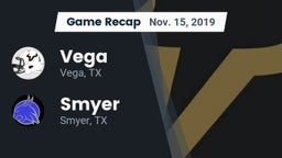Recap: Vega  vs. Smyer  2019