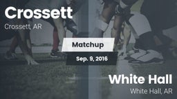 Matchup: Crossett vs. White Hall  2016