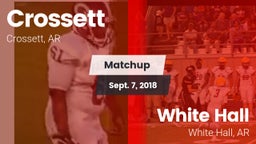 Matchup: Crossett vs. White Hall  2018