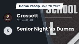 Recap: Crossett  vs. Senior Night Vs Dumas 2022