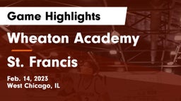 Wheaton Academy  vs St. Francis  Game Highlights - Feb. 14, 2023