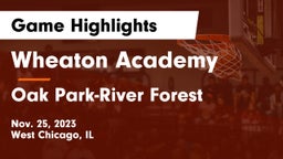 Wheaton Academy  vs Oak Park-River Forest  Game Highlights - Nov. 25, 2023