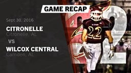 Recap: Citronelle  vs. Wilcox Central  2016