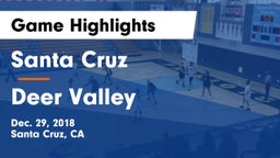 Santa Cruz  vs Deer Valley Game Highlights - Dec. 29, 2018