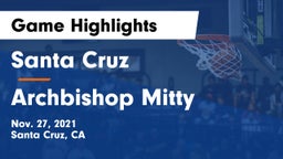 Santa Cruz  vs Archbishop Mitty  Game Highlights - Nov. 27, 2021