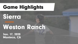 Sierra  vs Weston Ranch  Game Highlights - Jan. 17, 2020