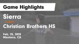 Sierra  vs Christian Brothers HS Game Highlights - Feb. 25, 2020
