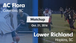Matchup: AC Flora vs. Lower Richland  2016