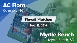 Matchup: AC Flora vs. Myrtle Beach  2016