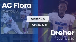 Matchup: AC Flora vs. Dreher  2018