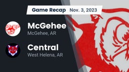 Recap: McGehee  vs. Central  2023