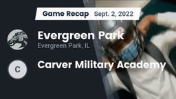 Recap: Evergreen Park  vs. Carver Military Academy 2022