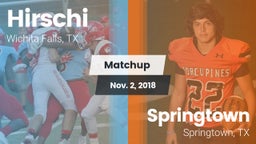 Matchup: Hirschi  vs. Springtown  2018