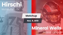 Matchup: Hirschi  vs. Mineral Wells  2019