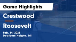Crestwood  vs Roosevelt  Game Highlights - Feb. 14, 2023