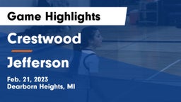 Crestwood  vs Jefferson  Game Highlights - Feb. 21, 2023