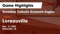 Vermilion Catholic Screamin Eagles vs Loreauville  Game Highlights - Dec. 17, 2022