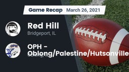 Recap: Red Hill  vs. OPH - Oblong/Palestine/Hutsonville 2021