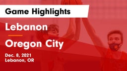 Lebanon  vs Oregon City  Game Highlights - Dec. 8, 2021