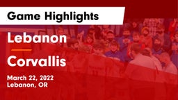 Lebanon  vs Corvallis  Game Highlights - March 22, 2022
