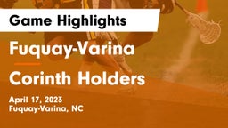Fuquay-Varina  vs Corinth Holders  Game Highlights - April 17, 2023