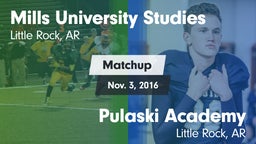 Matchup: Mills University Stu vs. Pulaski Academy 2016