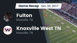 Recap: Fulton  vs. Knoxville West  TN 2017