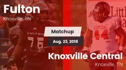 Matchup: Fulton vs. Knoxville Central  2018