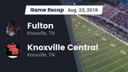 Recap: Fulton  vs. Knoxville Central  2018