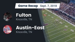 Recap: Fulton  vs. Austin-East  2018