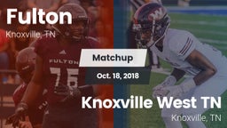 Matchup: Fulton vs. Knoxville West  TN 2018
