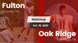 Matchup: Fulton vs. Oak Ridge  2020