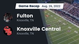 Recap: Fulton  vs. Knoxville Central  2022