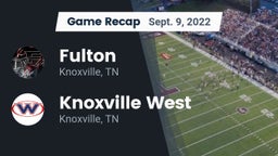 Recap: Fulton  vs. Knoxville West  2022