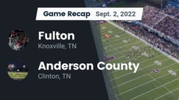 Recap: Fulton  vs. Anderson County  2022