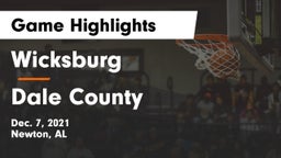 Wicksburg  vs Dale County  Game Highlights - Dec. 7, 2021